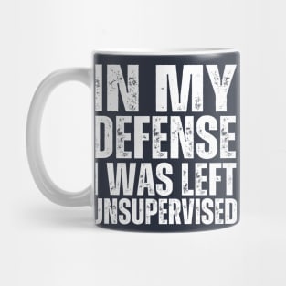I Was Left Unsupervised Mug